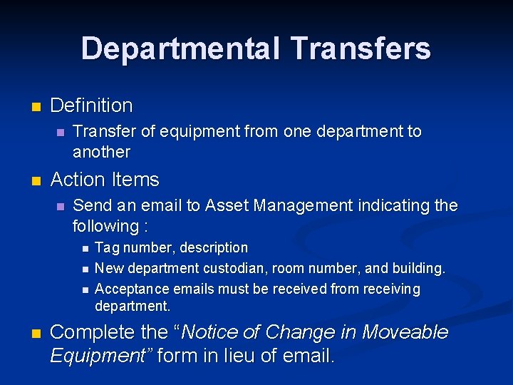 Departmental Transfers n Definition n n Transfer of equipment from one department to another