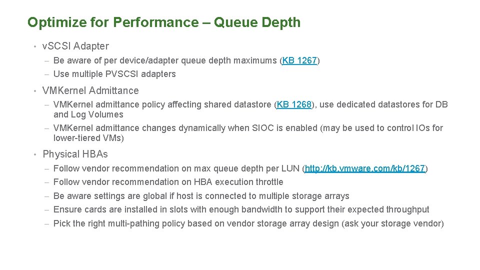 Optimize for Performance – Queue Depth • v. SCSI Adapter – Be aware of