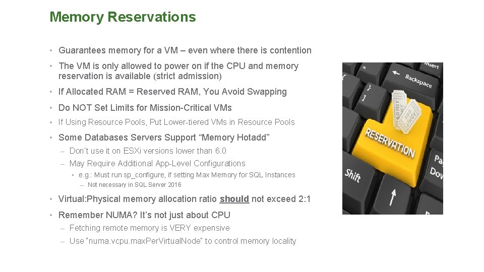 Memory Reservations • Guarantees memory for a VM – even where there is contention