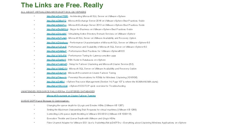 The Links are Free. Really ALL ABOUT VIRTUALIZING MICROSOFT BCA ON VSPHERE • http: