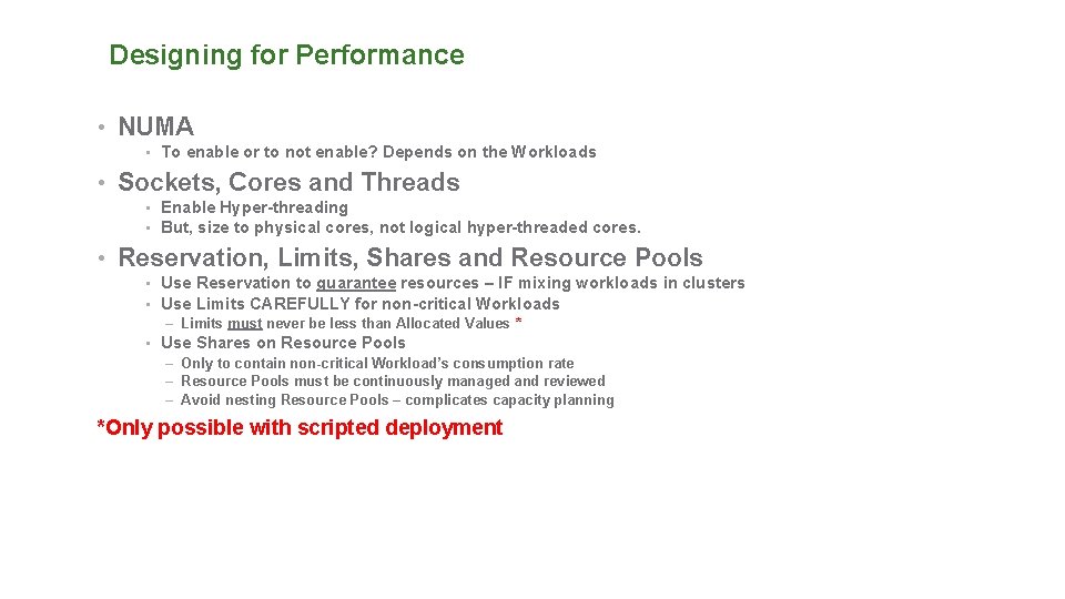 Designing for Performance • NUMA • To enable or to not enable? Depends on