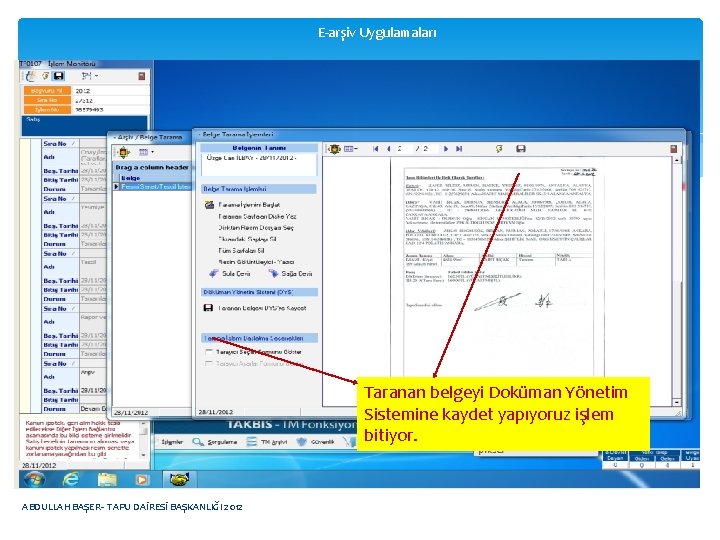 E-arşiv Uygulamaları Taranan belgeyi Doküman Yönetim Sistemine kaydet yapıyoruz işlem bitiyor. ABDULLAH BAŞER- TAPU