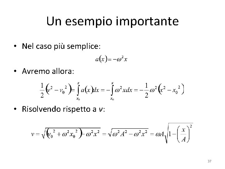 Un esempio importante • Nel caso più semplice: • Avremo allora: • Risolvendo rispetto Un esempio importante • Nel caso più semplice: • Avremo allora: • Risolvendo rispetto