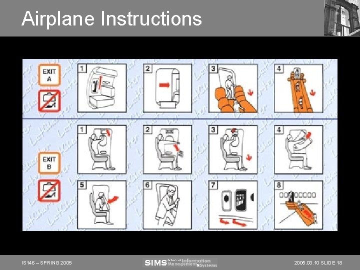 Airplane Instructions IS 146 – SPRING 2005. 03. 10 SLIDE 18 Airplane Instructions IS 146 – SPRING 2005. 03. 10 SLIDE 18