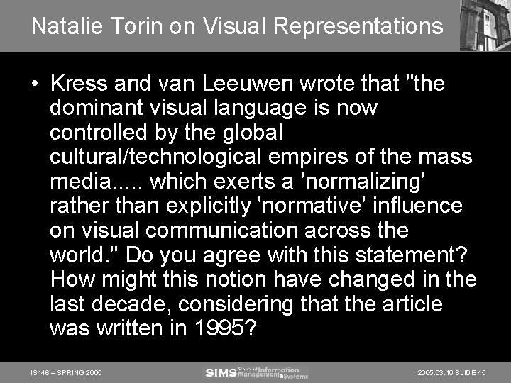 Natalie Torin on Visual Representations • Kress and van Leeuwen wrote that "the dominant Natalie Torin on Visual Representations • Kress and van Leeuwen wrote that "the dominant