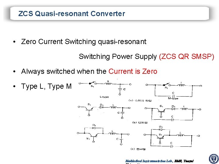 ZCS Quasi-resonant Converter • Zero Current Switching quasi-resonant Switching Power Supply (ZCS QR SMSP)