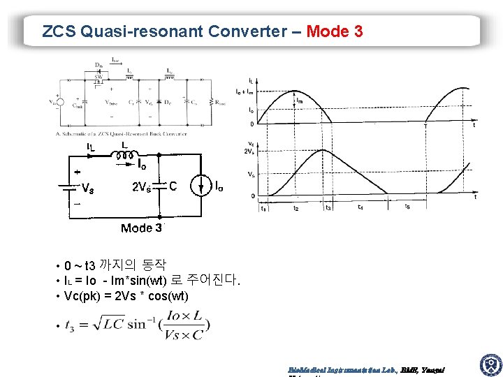 ZCS Quasi-resonant Converter – Mode 3 • 0 ~ t 3 까지의 동작 •