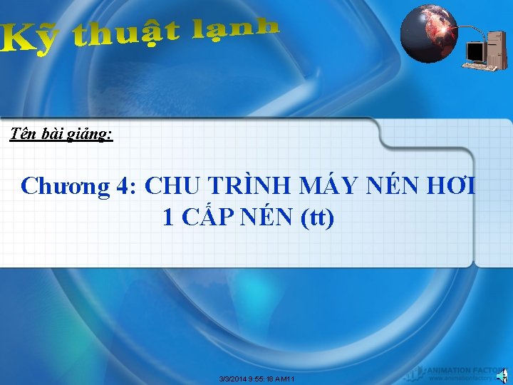 Tên bài giảng: Chương 4: CHU TRÌNH MÁY NÉN HƠI 1 CẤP NÉN (tt)