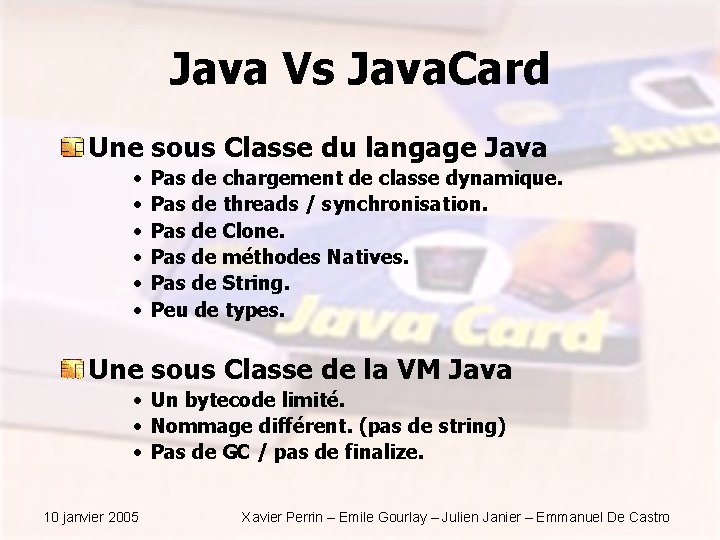 Java Vs Java. Card Une sous Classe du langage Java • • • Pas Java Vs Java. Card Une sous Classe du langage Java • • • Pas