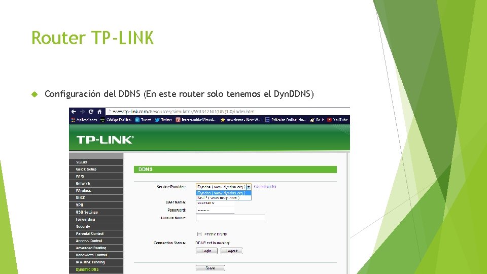 Router TP-LINK Configuración del DDNS (En este router solo tenemos el Dyn. DDNS) 