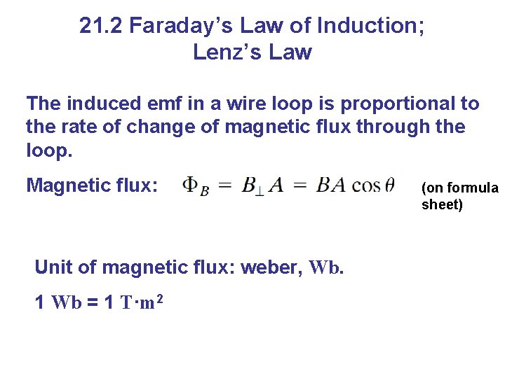 21. 2 Faraday’s Law of Induction; Lenz’s Law The induced emf in a wire 21. 2 Faraday’s Law of Induction; Lenz’s Law The induced emf in a wire