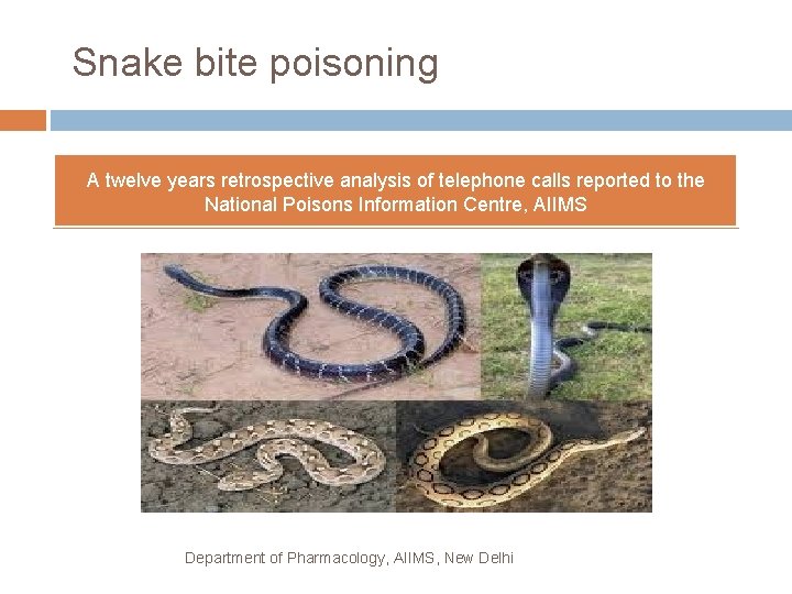  Snake bite poisoning A twelve years retrospective analysis of telephone calls reported to