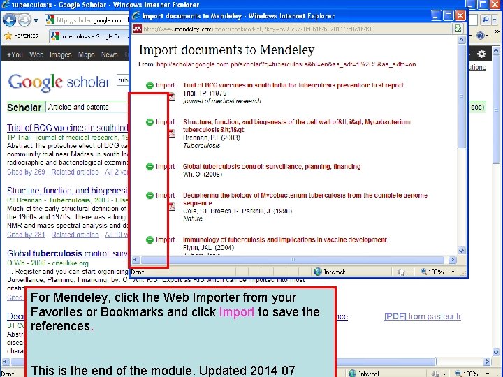 For Mendeley, click the Web Importer from your Favorites or Bookmarks and click Import