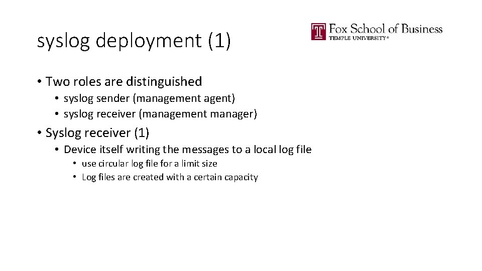 syslog deployment (1) • Two roles are distinguished • syslog sender (management agent) •