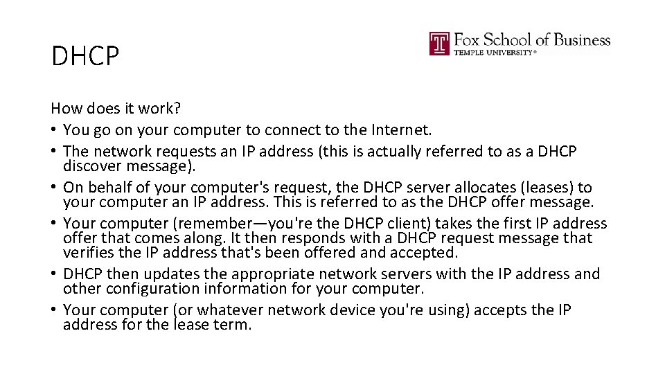 DHCP How does it work? • You go on your computer to connect to