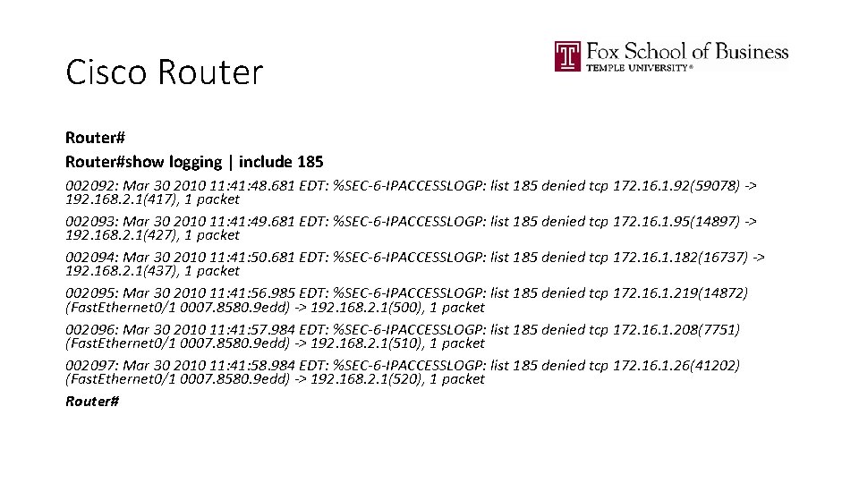 Cisco Router#show logging | include 185 002092: Mar 30 2010 11: 48. 681 EDT: