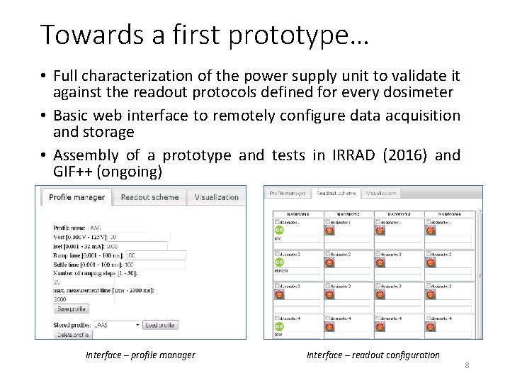 Towards a first prototype… • Full characterization of the power supply unit to validate Towards a first prototype… • Full characterization of the power supply unit to validate