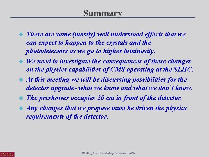 Summary There are some (mostly) well understood effects that we can expect to happen