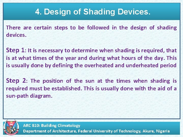 4. Design of Shading Devices. There are certain steps to be followed in the