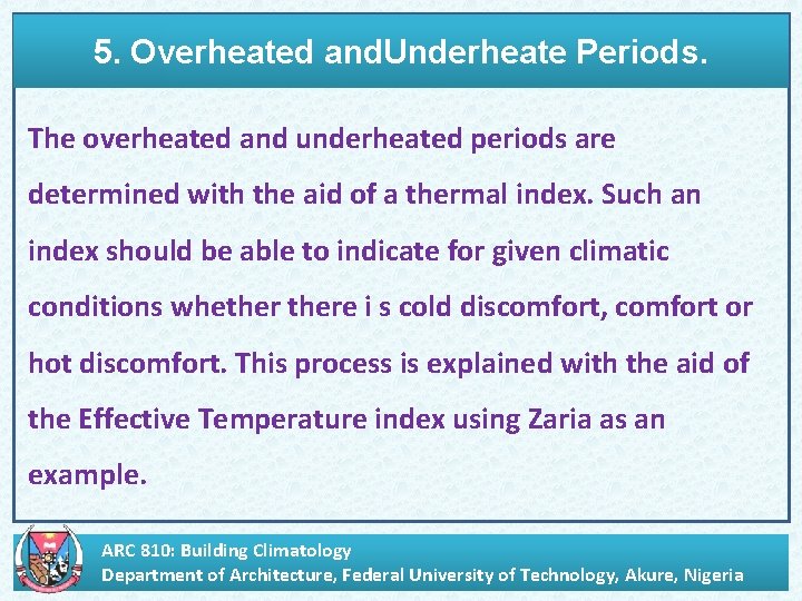 5. Overheated and. Underheate Periods. The overheated and underheated periods are determined with the