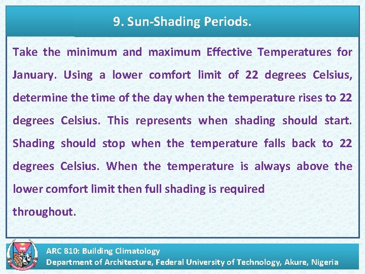 9. Sun-Shading Periods. Take the minimum and maximum Effective Temperatures for January. Using a