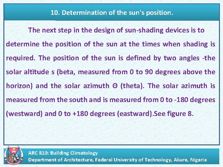 10. Determination of the sun's position. The next step in the design of sun-shading