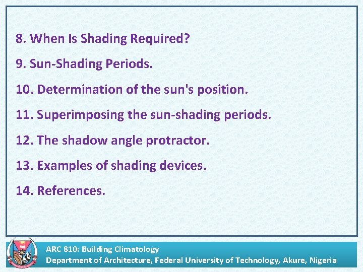 . 8. When Is Shading Required? 9. Sun-Shading Periods. 10. Determination of the sun's
