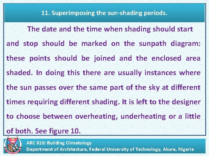 11. Superimposing the sun-shading periods. The date and the time when shading should start