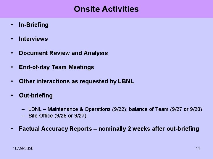 Onsite Activities • In-Briefing • Interviews • Document Review and Analysis • End-of-day Team