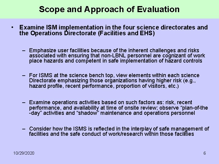 Scope and Approach of Evaluation • Examine ISM implementation in the four science directorates
