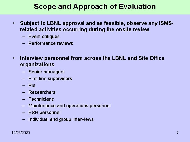 Scope and Approach of Evaluation • Subject to LBNL approval and as feasible, observe