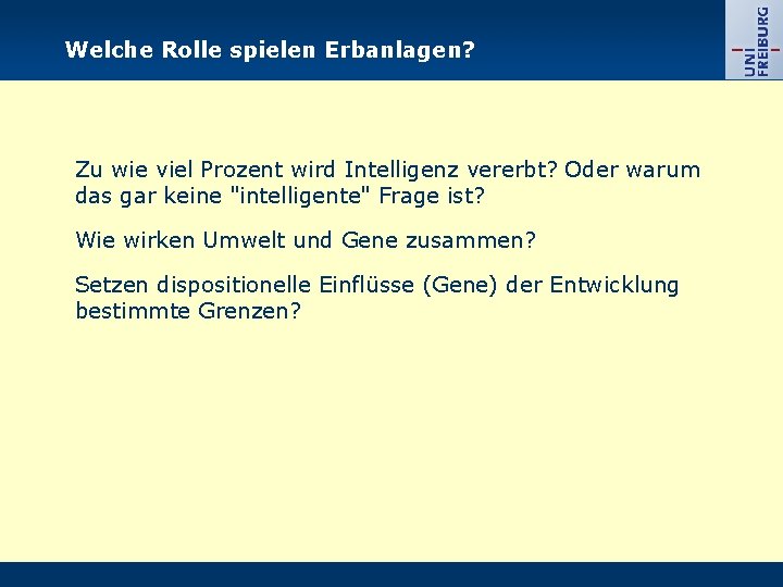 Welche Rolle spielen Erbanlagen? Zu wie viel Prozent wird Intelligenz vererbt? Oder warum das