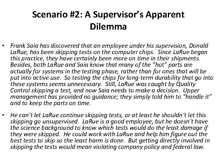 Scenario #2: A Supervisor’s Apparent Dilemma • Frank Saia has discovered that an employee