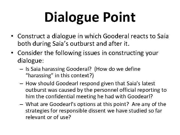 Dialogue Point • Construct a dialogue in which Gooderal reacts to Saia both during