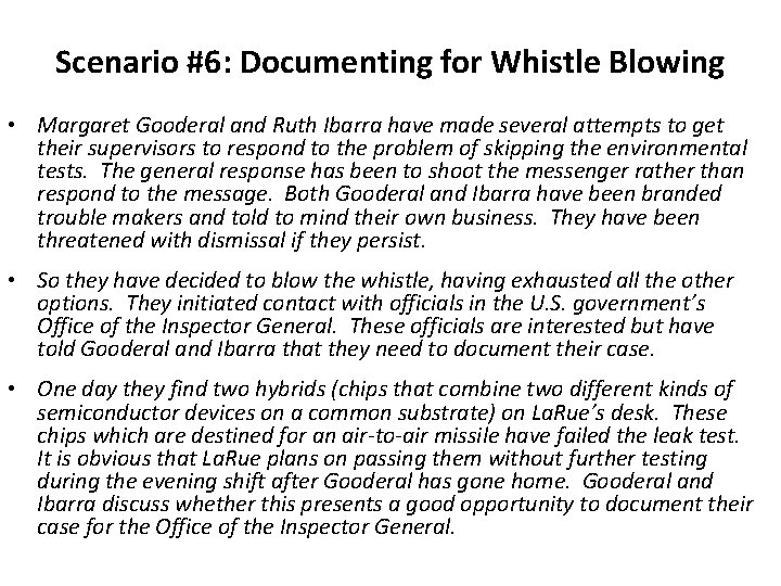 Scenario #6: Documenting for Whistle Blowing • Margaret Gooderal and Ruth Ibarra have made