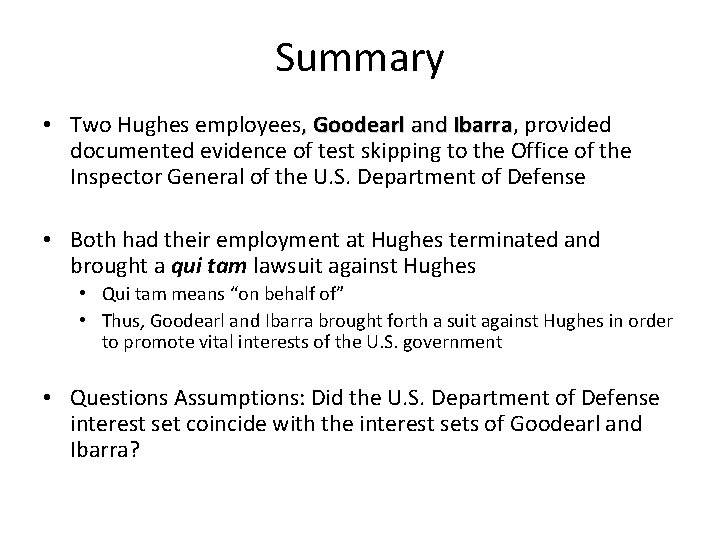 Summary • Two Hughes employees, Goodearl and Ibarra, Ibarra provided documented evidence of test