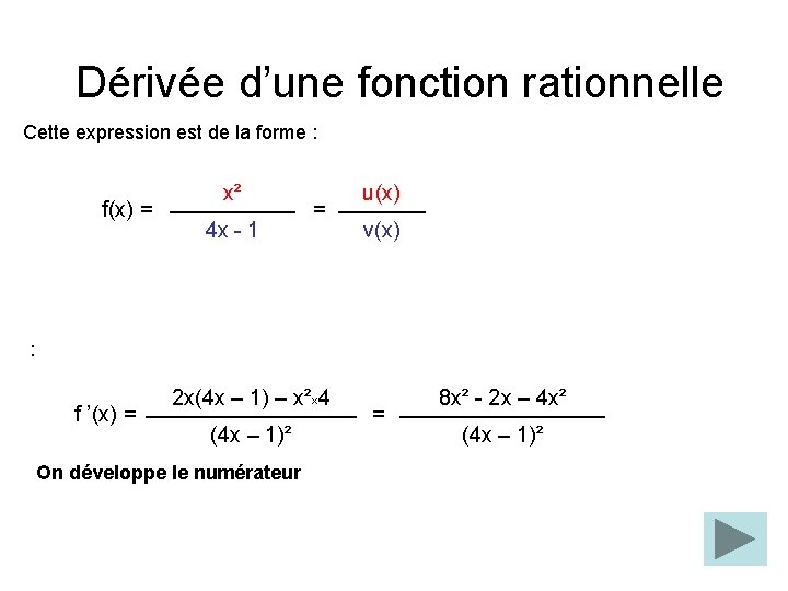 Dérivée d’une fonction rationnelle Cette expression est de la forme : f(x) = x² Dérivée d’une fonction rationnelle Cette expression est de la forme : f(x) = x²