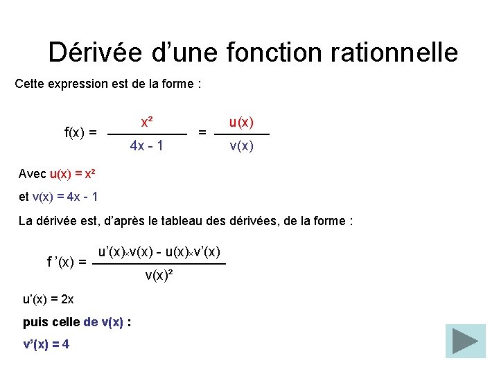 Dérivée d’une fonction rationnelle Cette expression est de la forme : x² f(x) = Dérivée d’une fonction rationnelle Cette expression est de la forme : x² f(x) =
