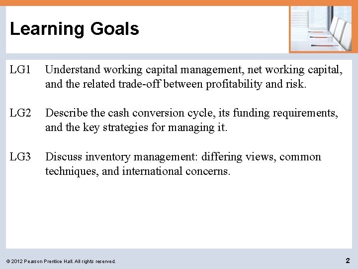 Learning Goals LG 1 Understand working capital management, net working capital, and the related