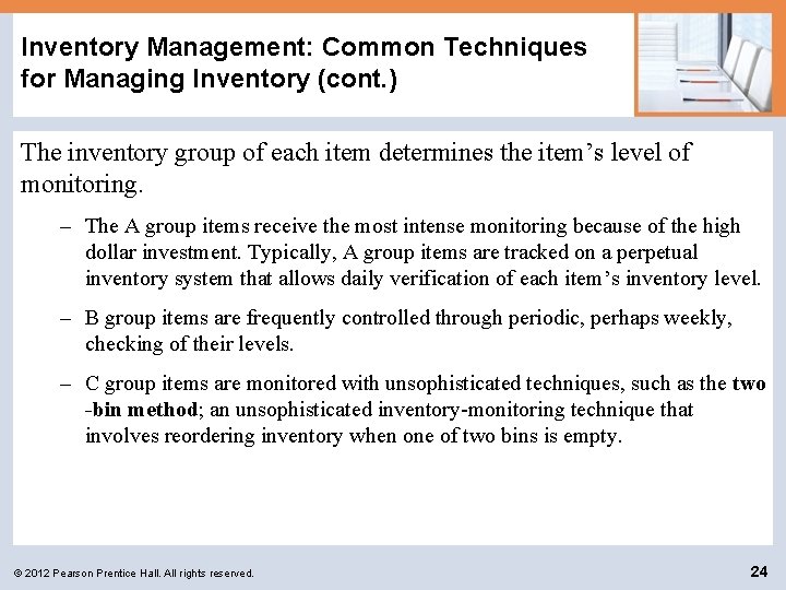 Inventory Management: Common Techniques for Managing Inventory (cont. ) The inventory group of each