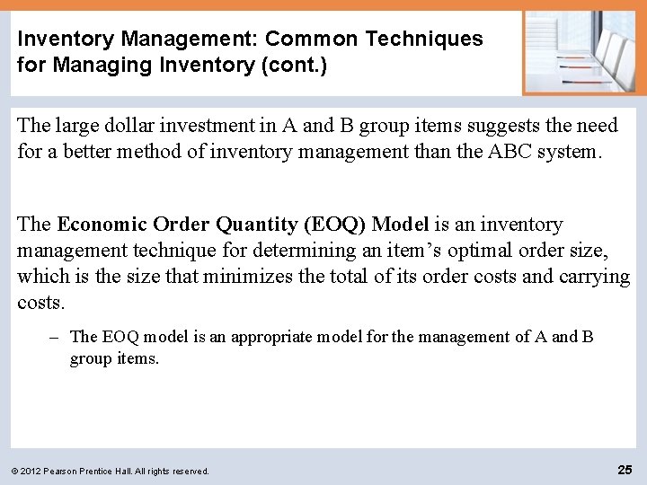 Inventory Management: Common Techniques for Managing Inventory (cont. ) The large dollar investment in