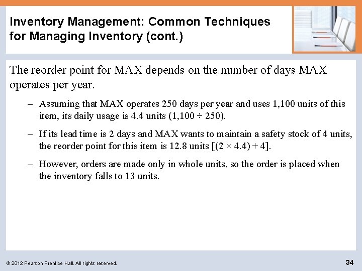 Inventory Management: Common Techniques for Managing Inventory (cont. ) The reorder point for MAX
