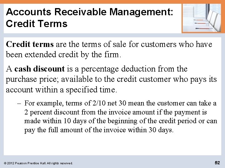 Accounts Receivable Management: Credit Terms Credit terms are the terms of sale for customers