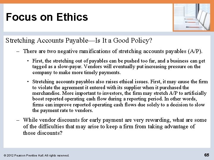 Focus on Ethics Stretching Accounts Payable—Is It a Good Policy? – There are two