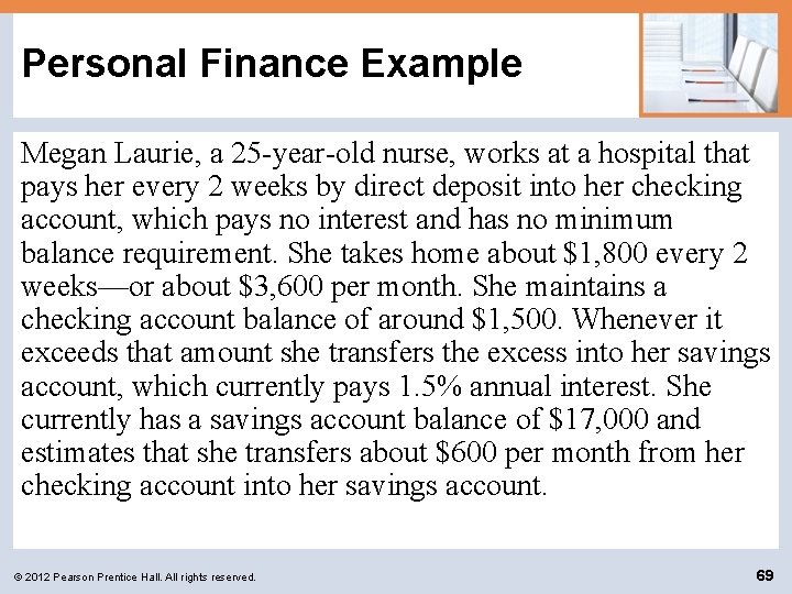 Personal Finance Example Megan Laurie, a 25 -year-old nurse, works at a hospital that