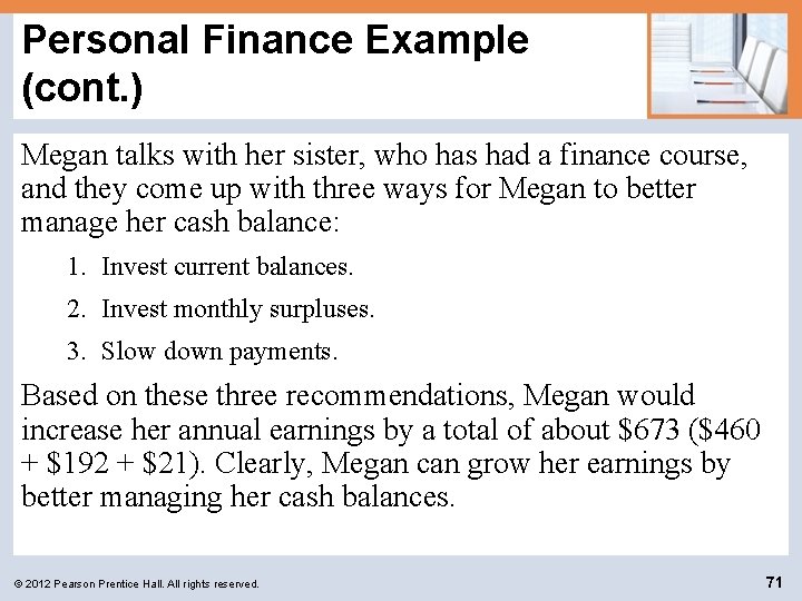 Personal Finance Example (cont. ) Megan talks with her sister, who has had a