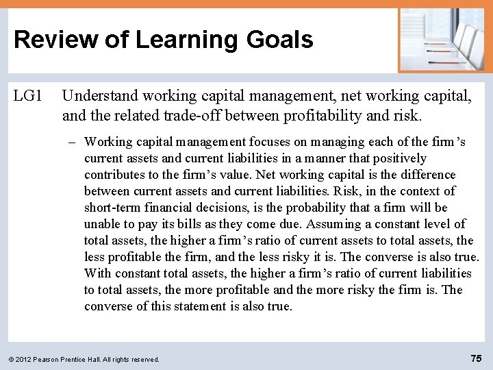 Review of Learning Goals LG 1 Understand working capital management, net working capital, and
