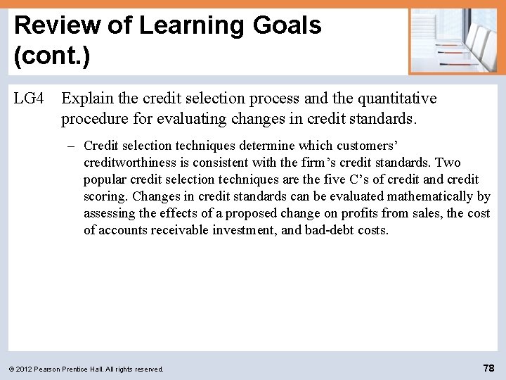 Review of Learning Goals (cont. ) LG 4 Explain the credit selection process and