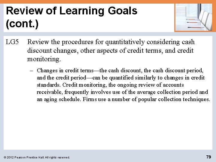 Review of Learning Goals (cont. ) LG 5 Review the procedures for quantitatively considering