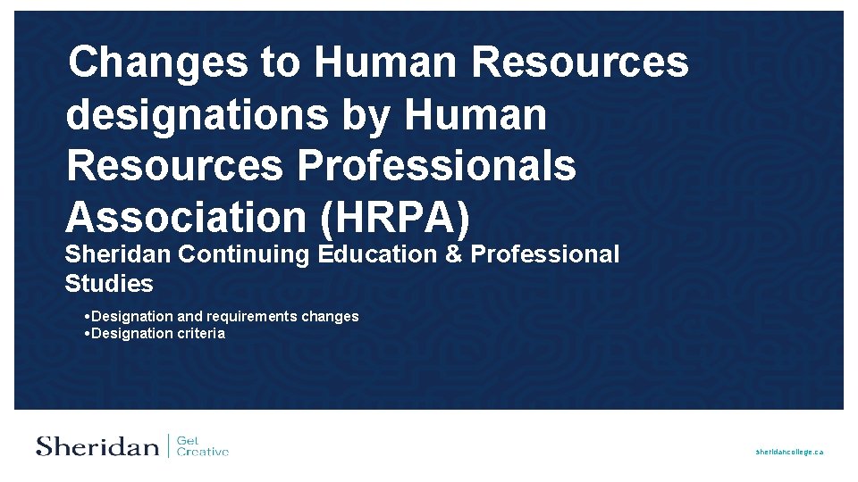 Changes to Human Resources designations by Human Resources Professionals Association (HRPA) Sheridan Continuing Education